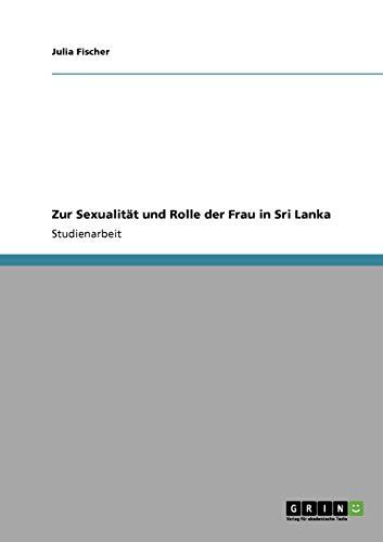 Zur Sexualität und Rolle der Frau in Sri Lanka
